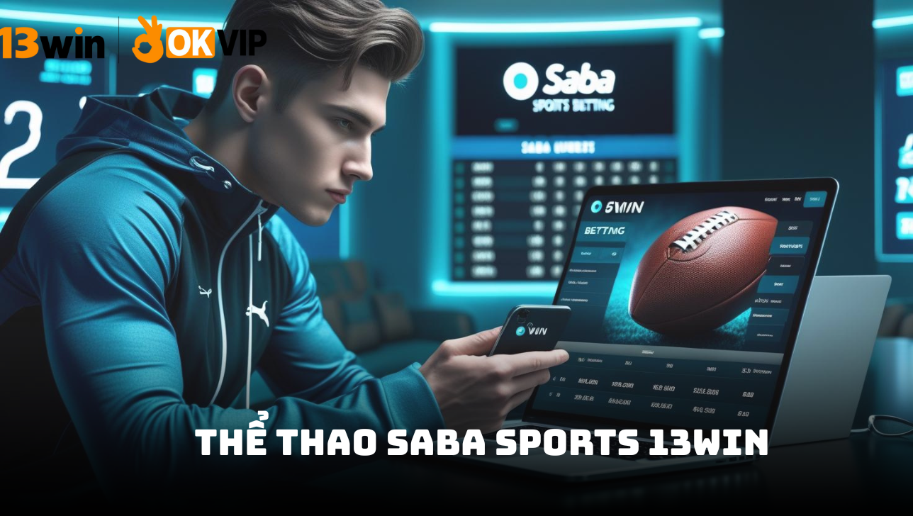 Tổng quan về SABA Sports 13win